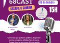 Ex-deputada Mara Rocha é a convidada do podcast “68 Cast” desta quinta-feira (09)