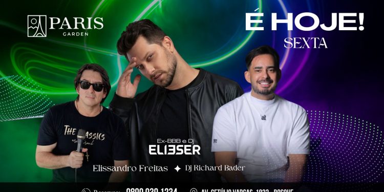 Paris Garden promete noite histórica com ex-BBB e DJ Eliéser nesta sexta (6)